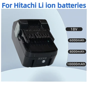 18V 6.0Ah 8.0Ah 10.0Ah Литий-ионный Аккумулятор Для Аккумуляторных Электроинструментов Hitachi BSL1850 BSL1860 BCL1815 EBM1830 BSL1840 330139