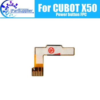 CUBOT X50 Кнопка питания FPC 100% Оригинальные Новые запасные части для Гибкого кабеля кнопки питания FPC для Сотового Телефона CUBOT X50