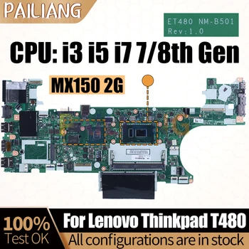 Для ноутбука Lenovo Thinkpad T480 Материнская плата Ноутбука NM-B501 i3 i5 i7 7/8-го Поколения MX150 2G 01YR342 01YR324 Материнская плата Полностью Протестирована
